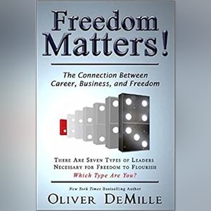 📚 Freedom Matters! by Oliver DeMille